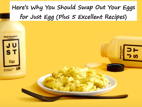 Here’s Why You Should Swap Out Your Eggs for Just Egg (Plus 5 Excellent Recipes)