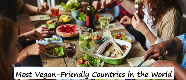 Most Vegan-Friendly Countries in the World