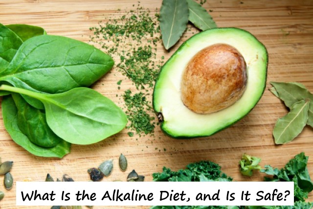 What Is the Alkaline Diet, and Is It Safe?