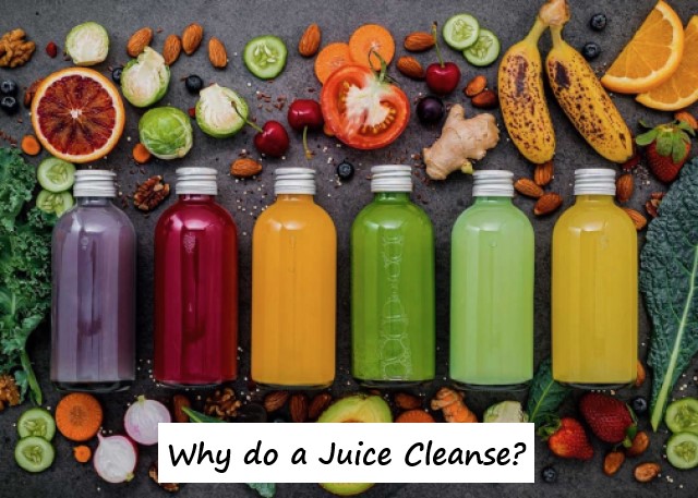 Why do a Juice Cleanse
